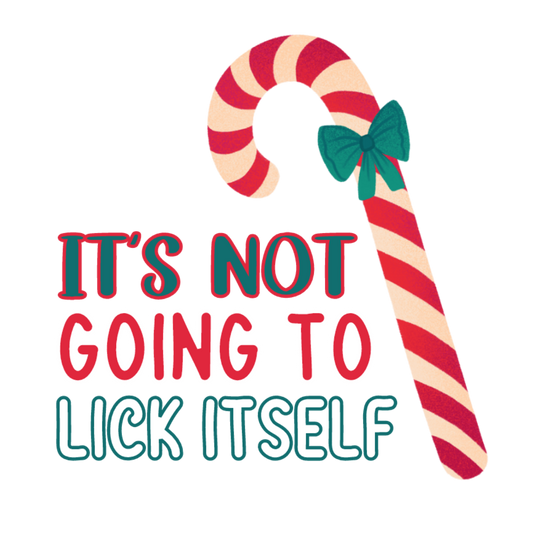 It's Not Going To Lick Itself