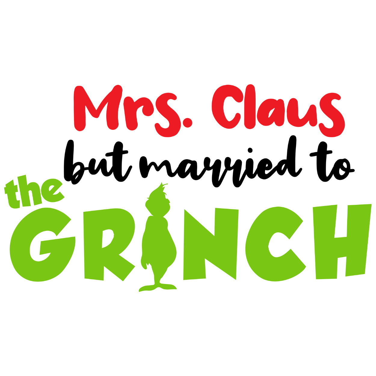 Mrs Claus But Married To The Grinch