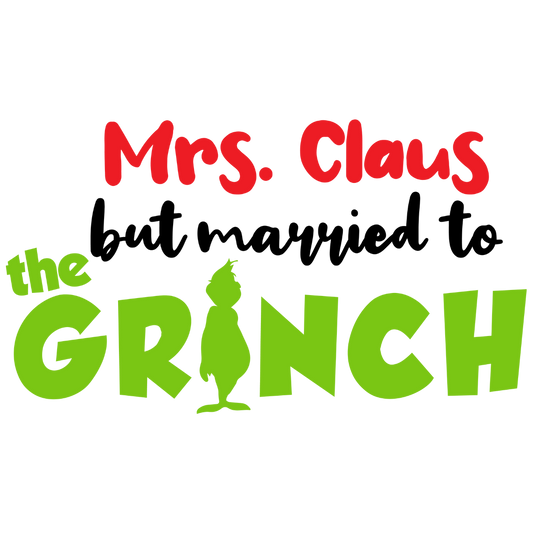 Mrs Claus But Married To The Grinch