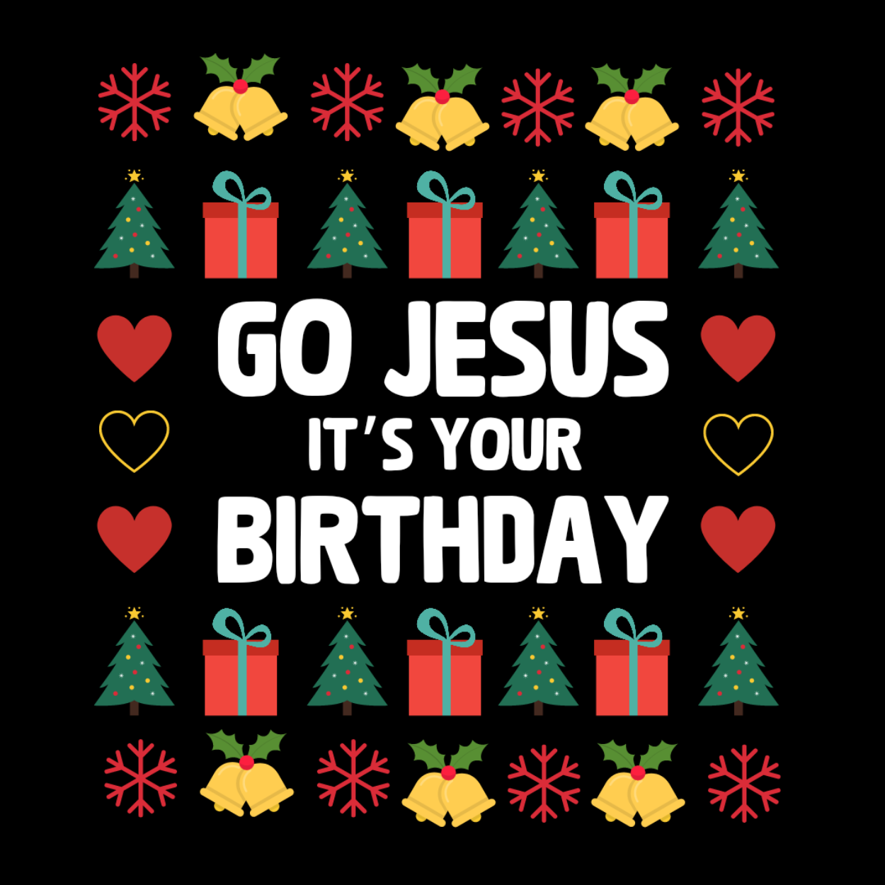Go Jesus It's Your Birthday