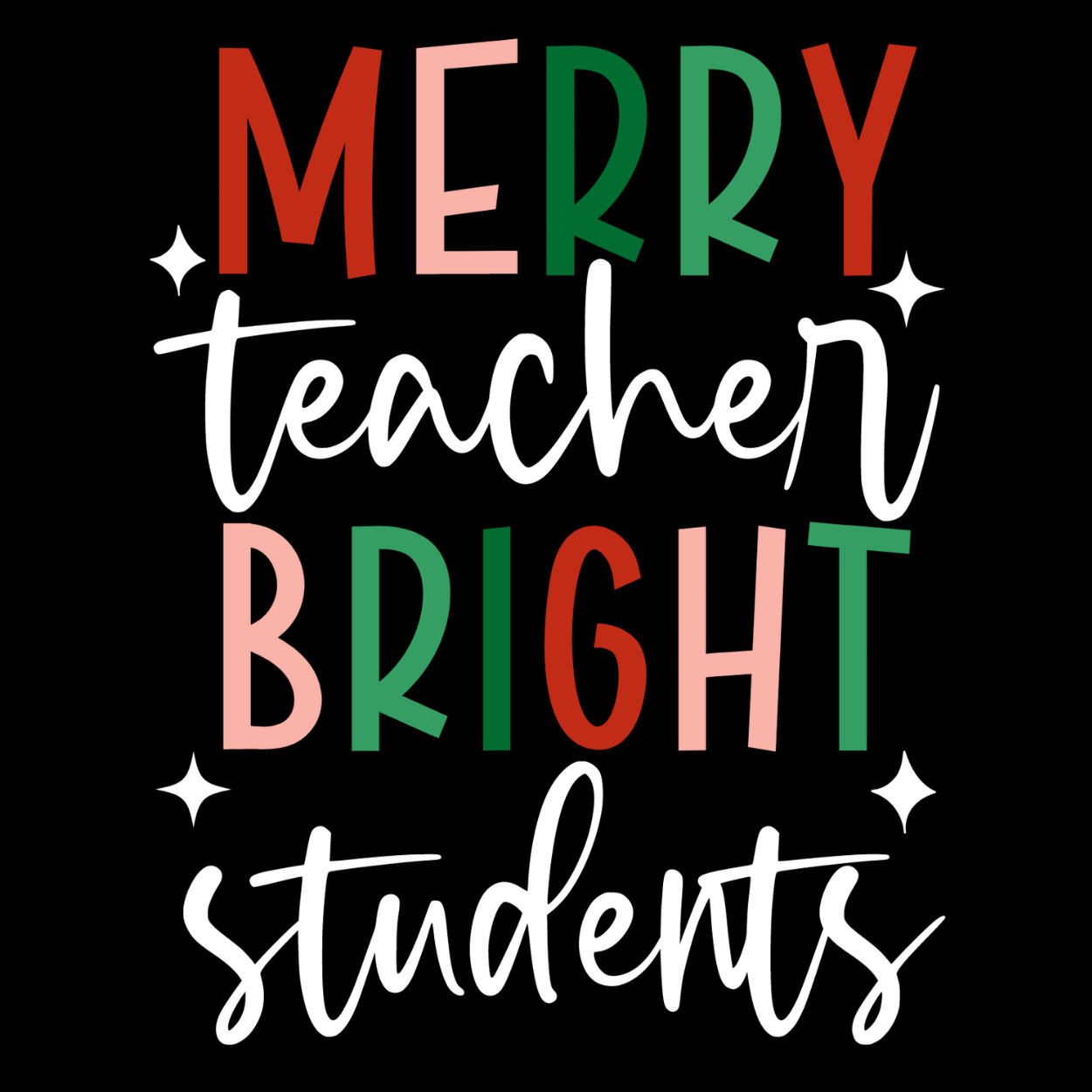 Merry Teacher Bright Students