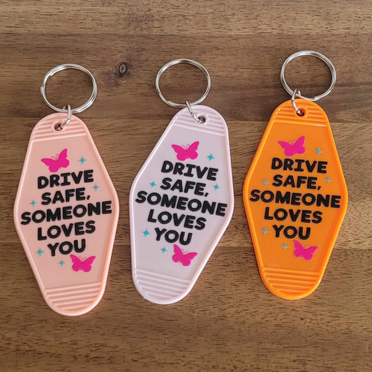 Motel Style Keyring - Drive Safe, Someone Loves You