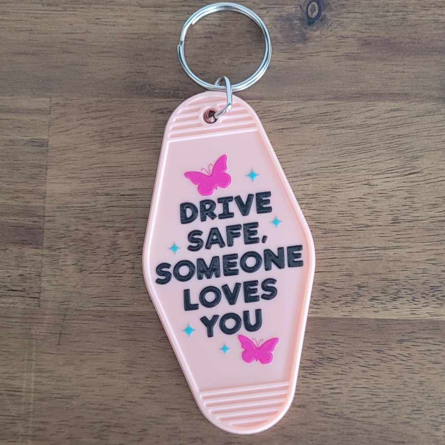 Motel Style Keyring - Drive Safe, Someone Loves You