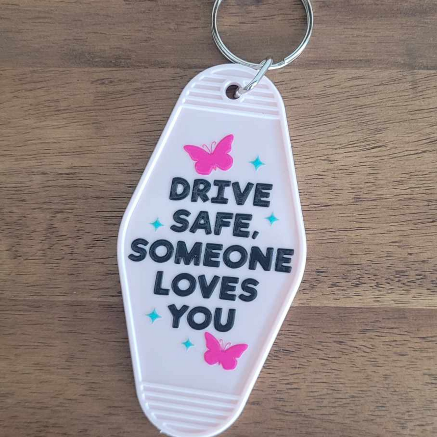 Motel Style Keyring - Drive Safe, Someone Loves You