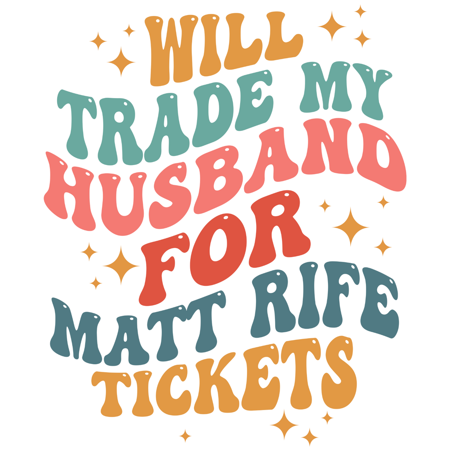 Will Trade My Husband For Matt Rife Tickets