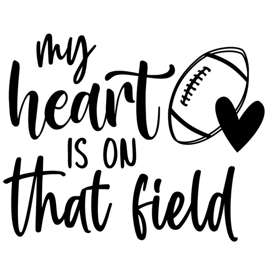 My Heart Is On That Field