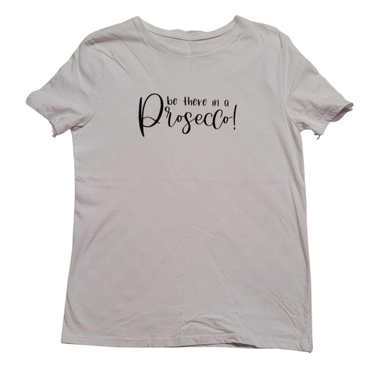 Be There In A Prosecco Women's White Tee - Size Small