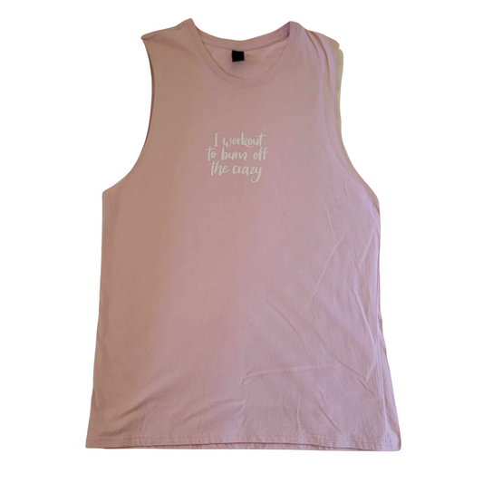 I Workout To Burn Off The Crazy Women's Pink Tank - Size Medium