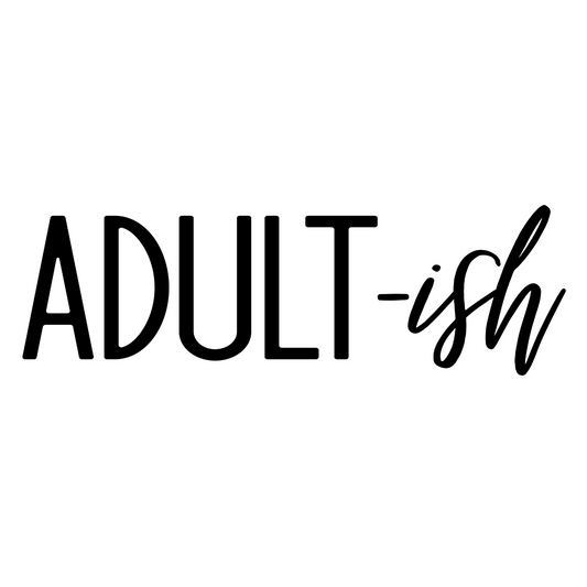 Adult-ish