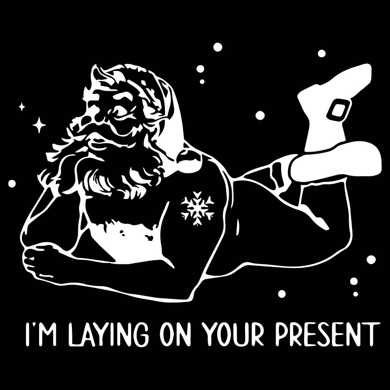 I'm Laying On Your Present