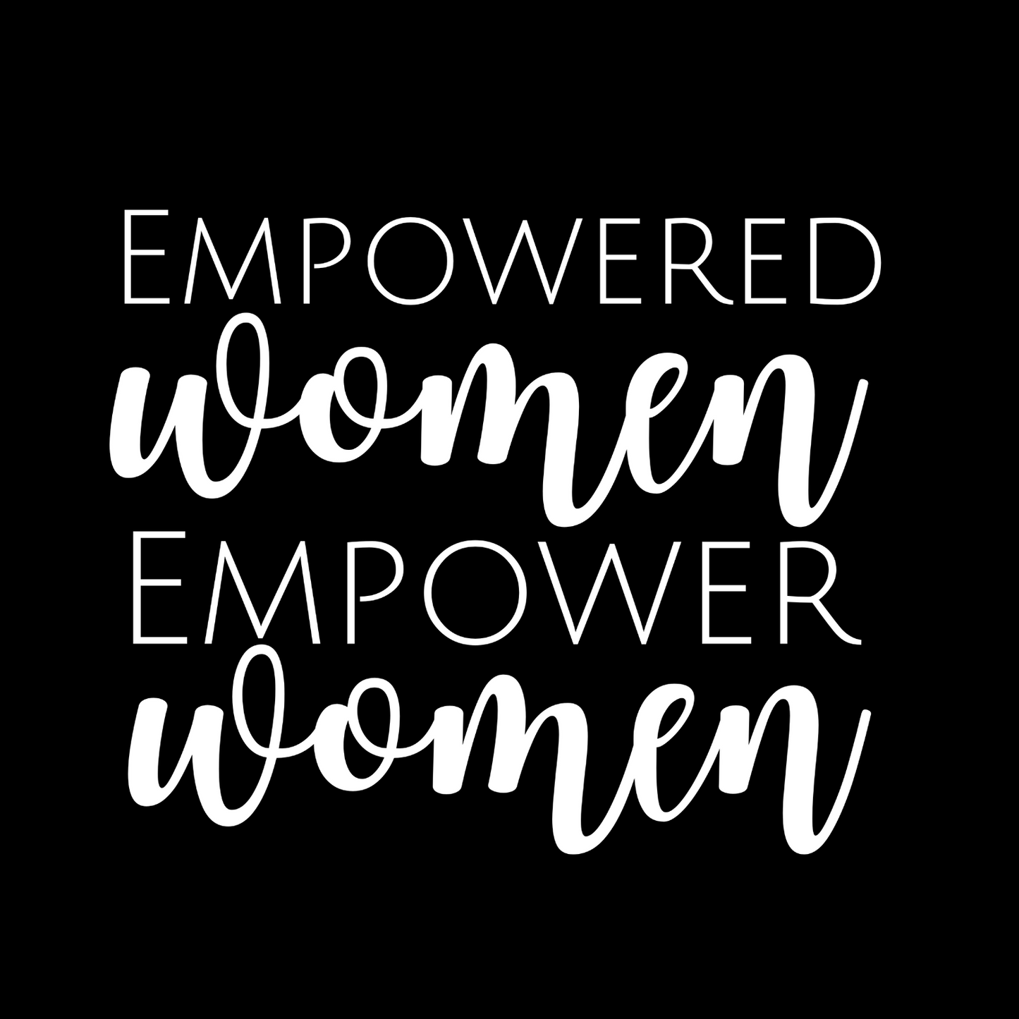 Empowered Women Empower Women