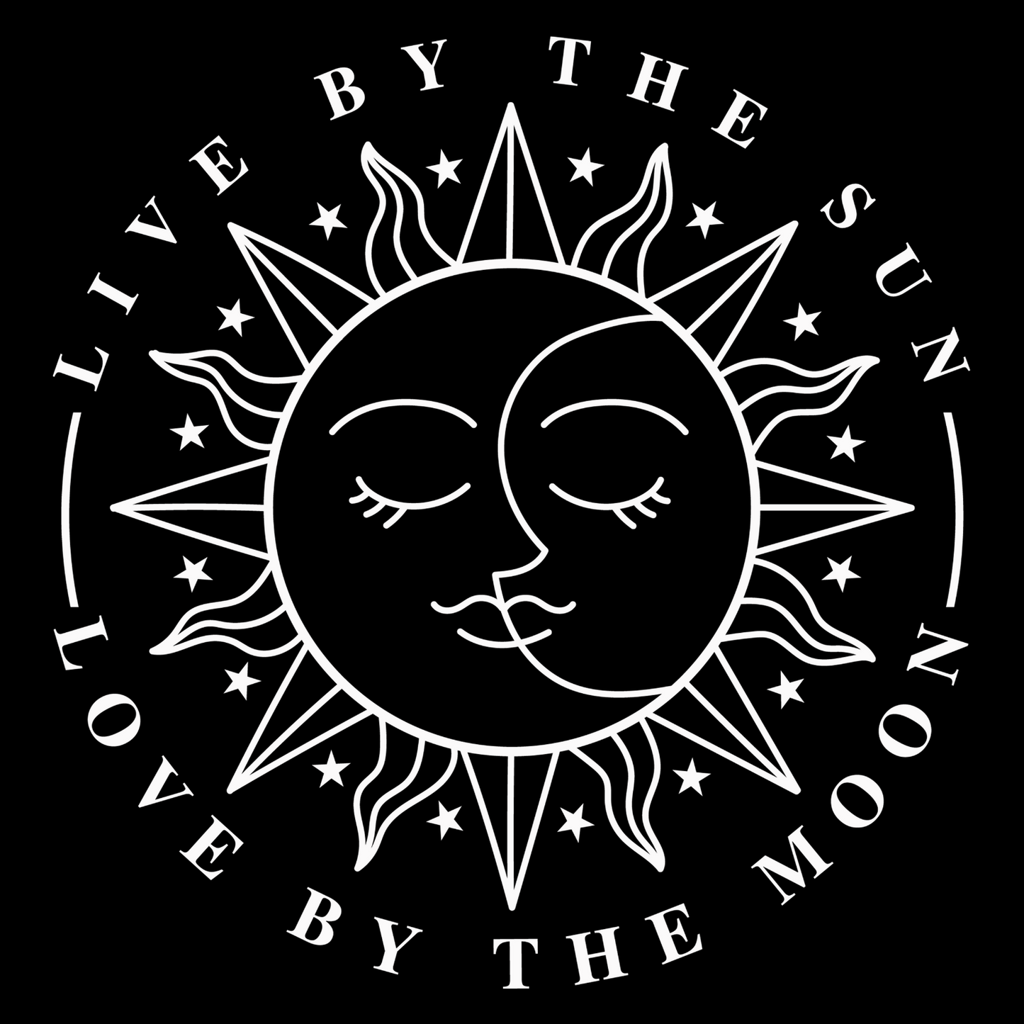 Live By The Sun Love By The Moon