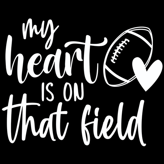 My Heart Is On That Field