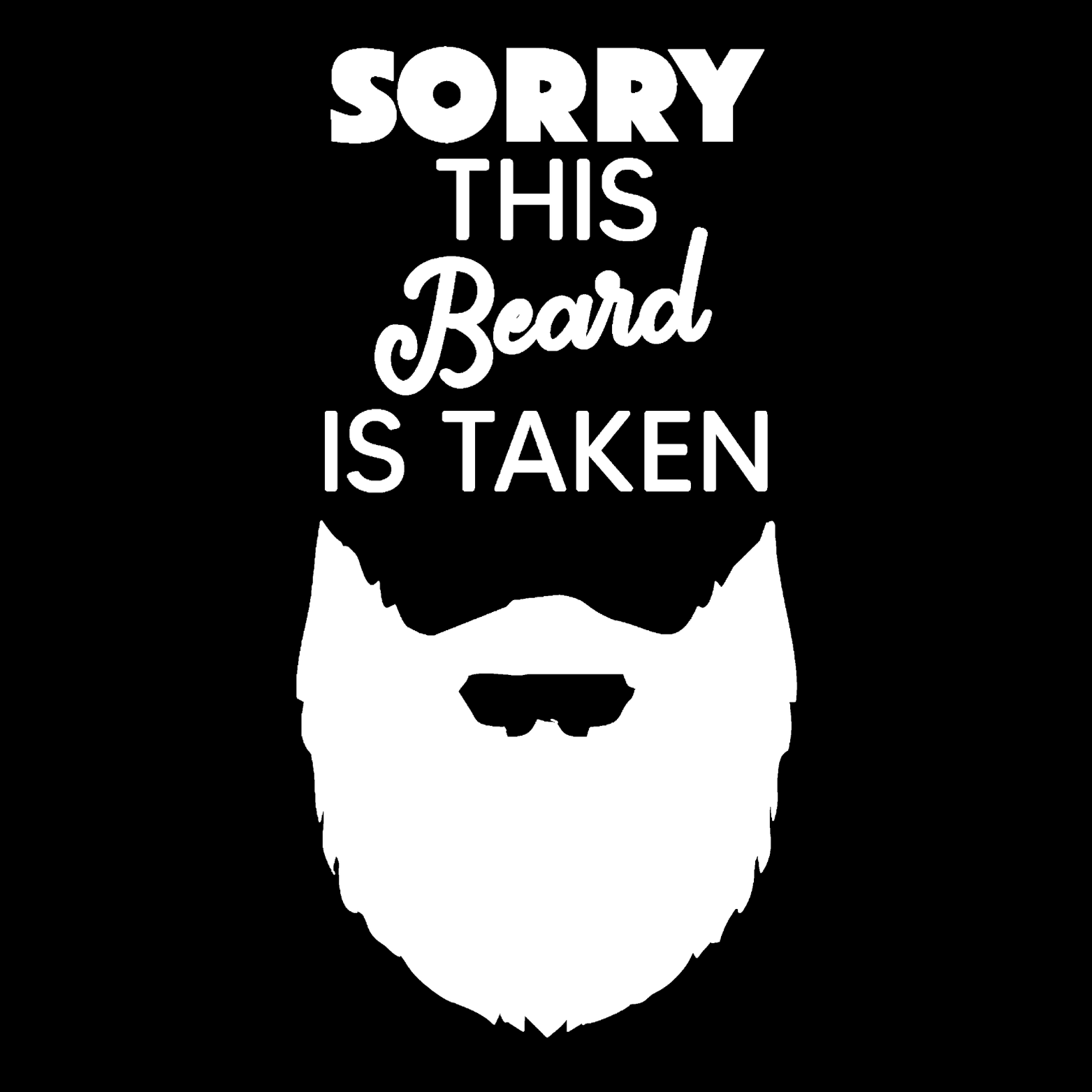 Sorry Thid Beard Is Taken – emilyjoycreations