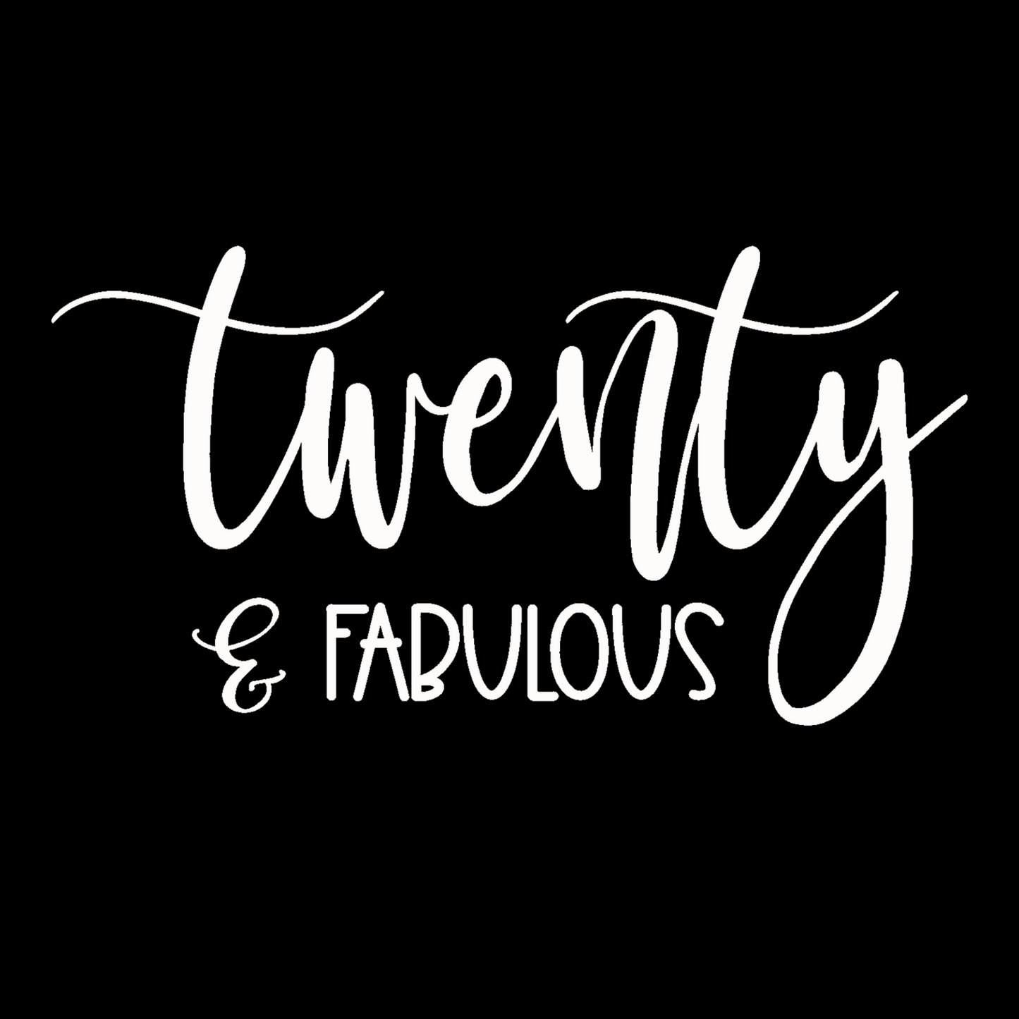 Twenty & Fabulous